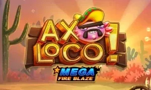 Mega Fire Blaze: Axoloco™